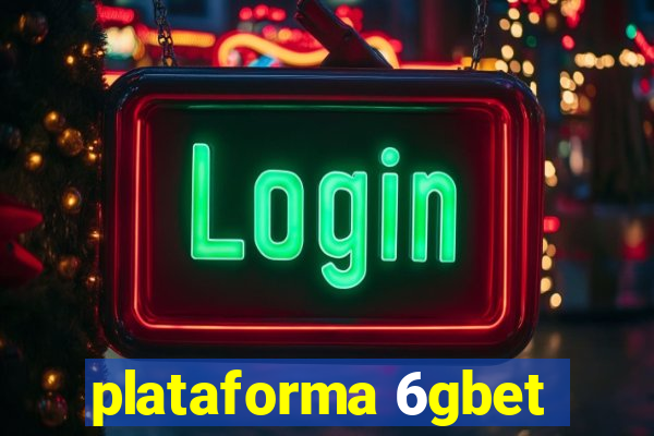 plataforma 6gbet